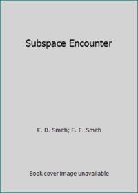 Subspace Encounter