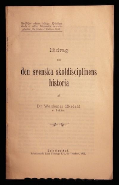 Bidrag till den svenska skoldisciplinens historia.