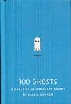 100 Ghosts: A Gallery of Harmless Haunts