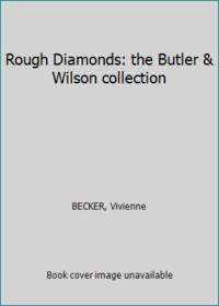 Rough Diamonds: the Butler &amp; Wilson collection by BECKER, Vivienne - 1990