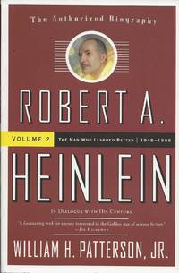 image of Robert A. Heinlein: In Dialogue with His Century, Volume 2: The Man Who Learned Better (1948-1988)