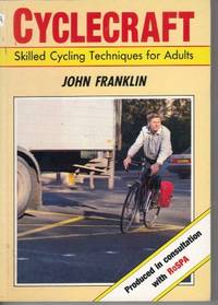 Cyclecraft by John Franklin - Paperback - 1988 - from Bookbarn (SKU: 1892949)