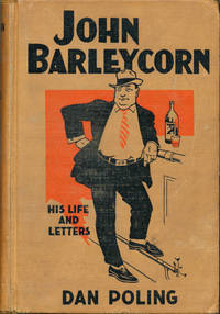 John Barleycorn His life and Letters