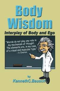 Body Wisdom: Interplay of Body and Ego