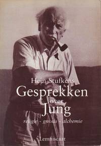 Gesprekken over Jung. Religie - gnosis - alchemie by Stufkens, Hein