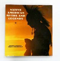 Native American Myths and Legends by Taylor, Colin F. (Editorial Consultant) - 1994