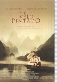 cover of Poster pelicula: El Velo Pintado. Dirigida por John Curran. Naomi Watts, Edward norton