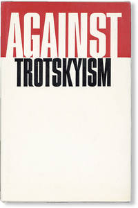 Against Trotskyism: The Struggle of Lenin and the CPSU Against Trotskyism - A Collection of Documents by [LENIN, Vladimir] - 1972