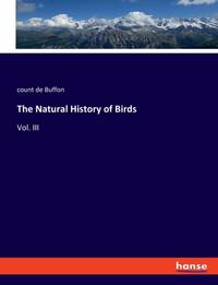 The Natural History of Birds:Vol. III