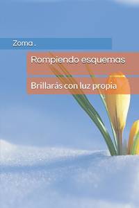 Rompiendo esquemas: Brillarás con luz propia