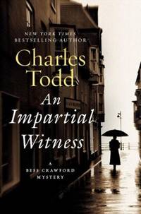 An Impartial Witness : A Bess Crawford Mystery