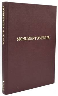 [RICHMOND] [CONFEDERATE MONUMENTS] [RESIDENCES] MONUMENT AVENUE: HISTORY AND ARCHITECTURE