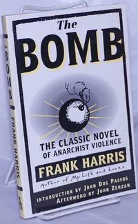 image of The bomb, a novel. Introduction by John Dos Passos, afterword by John Zerzan