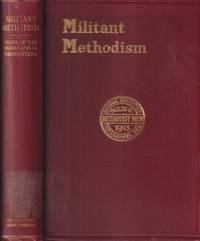cover of Militant Methodism. the Story of the First National Convention of Methodist Men.