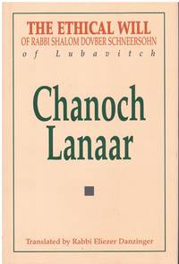 CHANOCH LANAAR The First Will of Rabbi Shalom Dovber Schneersohn of  Lubavitch