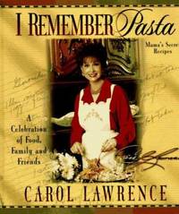 I Remember Pasta : A Celebration of Food, Family and Friends