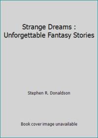 Strange Dreams : Unforgettable Fantasy Stories