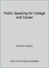 Public Speaking For College and Career