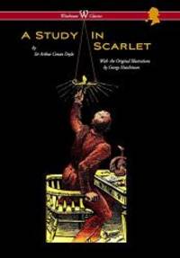 image of Study in Scarlet (Wisehouse Classics Edition - With Original Illustrations by George Hutchinson)