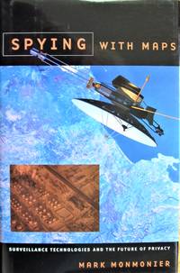 image of Spying With Maps. Surveillance Technologies and the Future of Privacy