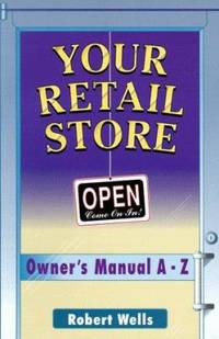 Your Retail Store : Owner's Manual A-Z