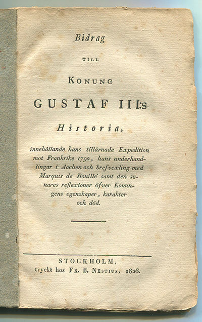 Bidrag till konung Gustaf III:s historia,…