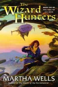 The Wizard Hunters : Book One of the Fall of Ile-Rien