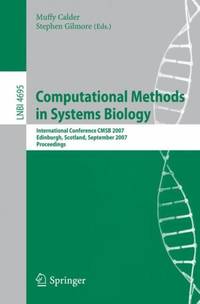 Computational Methods in Systems Biology : International Conference CMSB 2007, Edinburgh,...