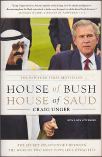 House of Bush, House of Saud: The Secret Relationship Between the World's Two Most Powerful...