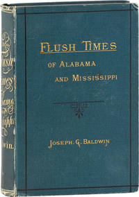 Flush Times of Alabama and Mississippi. A Series of Sketches