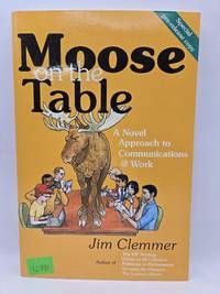 Moose on the Table: A Novel Approach to Communications @ Work