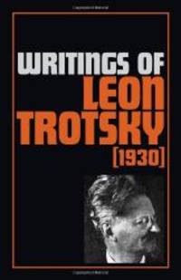 Writings of Leon Trotsky: (1930) by Leon Trotsky - 1975-09-04