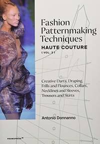 Fashion Patternmaking Techniques: Haute Couture (Vol. 2)