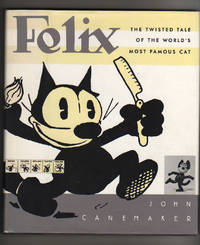 Felix. THE TWISTED TALE OF THE WORLD’S MOST FAMOUS CAT