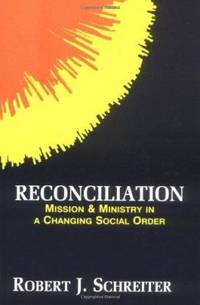 Reconciliation: Mission and Ministry in a Changing Social Order