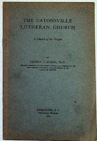 The Catonsville Lutheran Church: A Sketch of its Origin