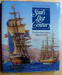 Sail's Last Century: The Merchant Sailing Ship 1830-1930 by Robert : (editor) Gardiner - First edition - 1993 - from greaves-leaves (SKU: 440)