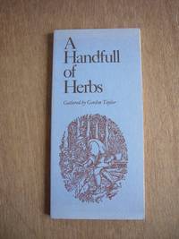 A Handfull of Herbs by Gordon Taylor - Paperback - 1978 - from Soin2Books (SKU: 001380)