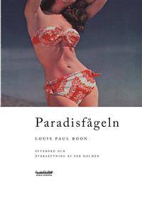 Paradisfågeln. (Skildringar av en amoralisk…