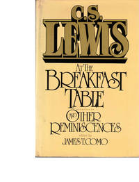C.S. Lewis at the Breakfast Table and Other Reminescences