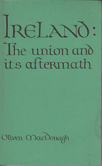 Ireland - The Union and Its Aftermath   PUBLISHER'S PRESENTATION COPY