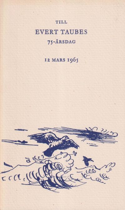 Till Evert Taubes 75-årsdag 12 mars 1965. [Utg.…