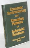 Economic restructuring and emerging patterns of industrial relations