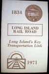 1834 - 1971 Long Island Rail Road Long Island's Key Transportation Link