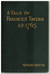 cover of A TALE of FRAUNCES' TAVERN A. D. 1765