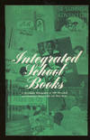 Integrated School Books, A Descriptive Bibliography of 399 Pre-School and Elementary School Texts and Story Books