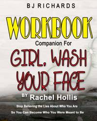 Workbook Companion for Girl Wash Your Face by Rachel Hollis: Stop Believing the Lies About Who...
