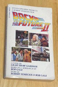 Back to the Future, Part II A Novel by Craig Shaw Gardner - November 1, 1989