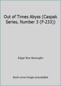 Out of Times Abyss (Caspak Series, Number 3 (F-233)) by Edgar Rice Burroughs - 2002