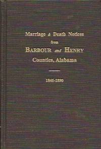 Marriage & Deaths Notices from Barbour and Henry Counties, Alabama  Newspapers 1846-1890